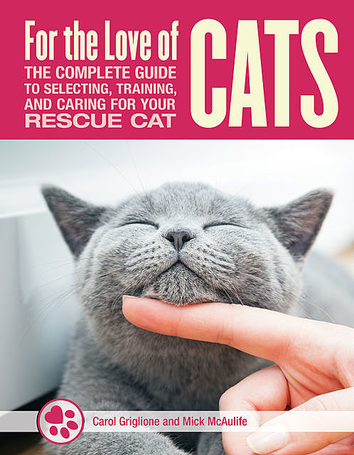For the Love of Rescue Cats, Carol Griglione, Mick McAulife, Tom Colvin