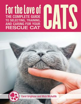 For the Love of Rescue Cats, Carol Griglione, Mick McAulife, Tom Colvin