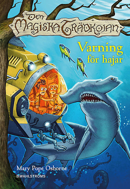 Den magiska trädkojan 9 – Varning för hajar, Mary Pope Osborne