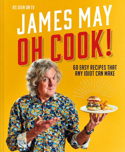 Oh Cook, James May