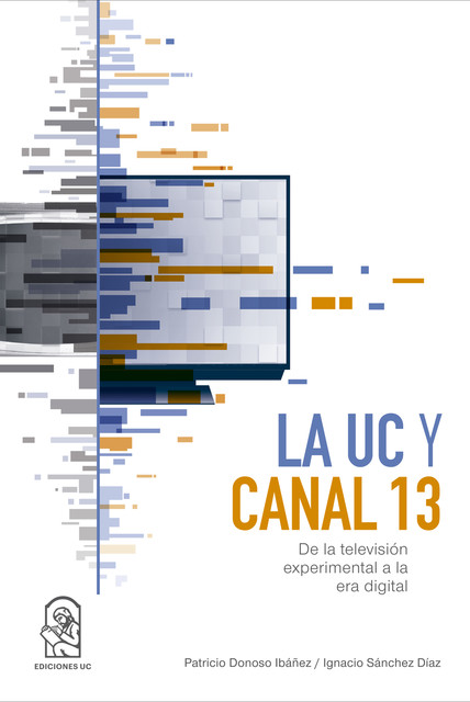 La UC y Canal 13, Ignacio Sánchez Díaz, Patricio Donoso Ibáñez