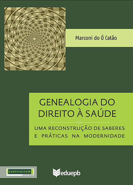 Genealogia do Direito à Saúde, Marconi do Ó Catão
