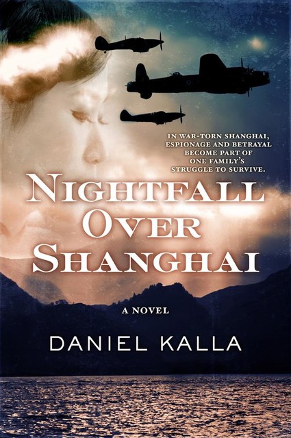 Nightfall Over Shanghai, Daniel Kalla