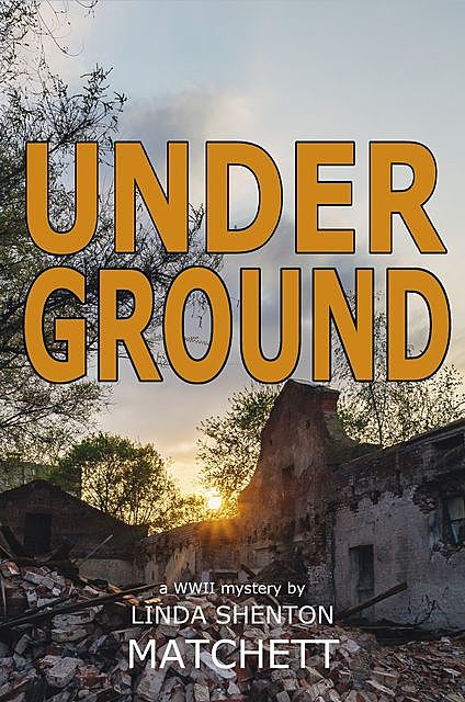 Under Ground, Linda Shenton Matchett