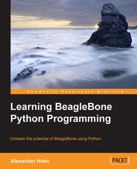 Learning BeagleBone Python Programming, Alexander Hiam