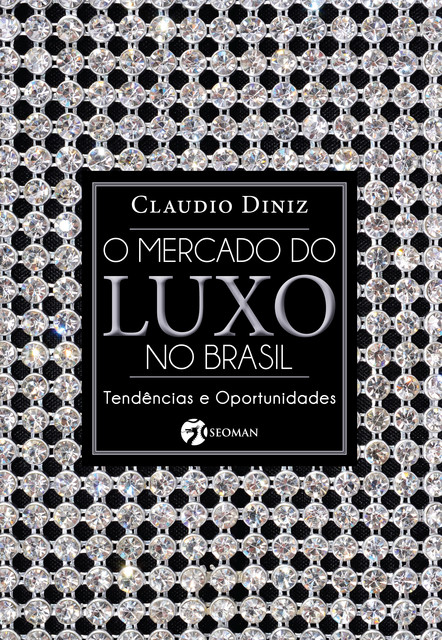O Mercado do Luxo No Brasil, Cláudio Diniz