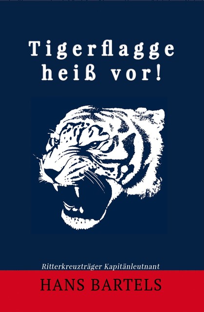 Tigerflagge heiß vor, Hans Bartels
