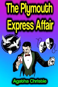 The Plymouth Express Affair, Agatha Christie