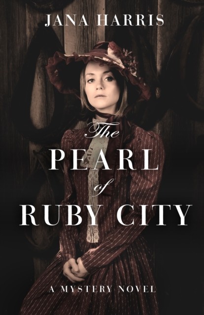 The Pearl of Ruby City, Jana Harris