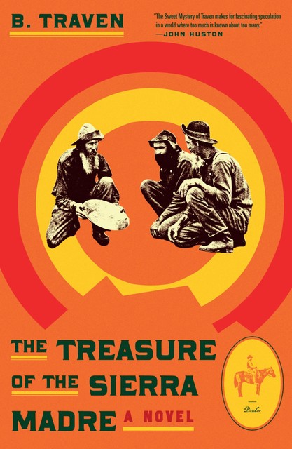 The Treasure Of The Sierra Madre, B.Traven