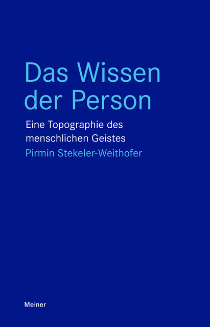 Das Wissen der Person, Pirmin Stekeler-Weithofer