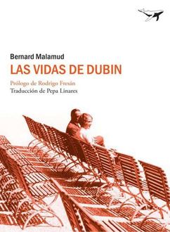 Las Vidas De Dubin, Bernard Malamud