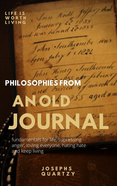 Philosophies from an Old Journal, Josephs Quartzy