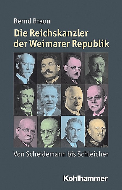 Die Reichskanzler der Weimarer Republik, Bernd Braun