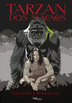 Tarzan dos Macacos, Edgar Rice Burroughs