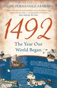 1492: The Year Our World Began, Felipe Fernandez-Armesto