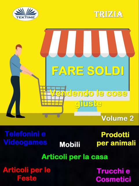 Fare Soldi Vendendo Le Cose Giuste Volume 2, Trizia