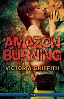 Amazon Burning, Victoria Griffith