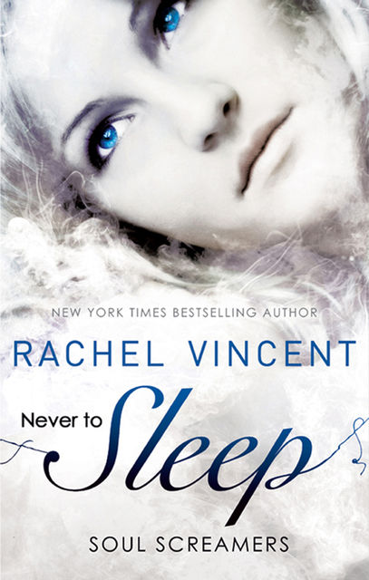 Never to Sleep (Soul Screamers #5.5), Rachel Vincent