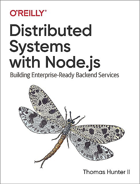 Distributed Systems with Node.js, Thomas Hunter II