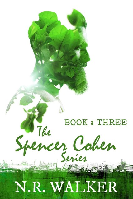 Spencer Cohen, Book Three, N.R.Walker