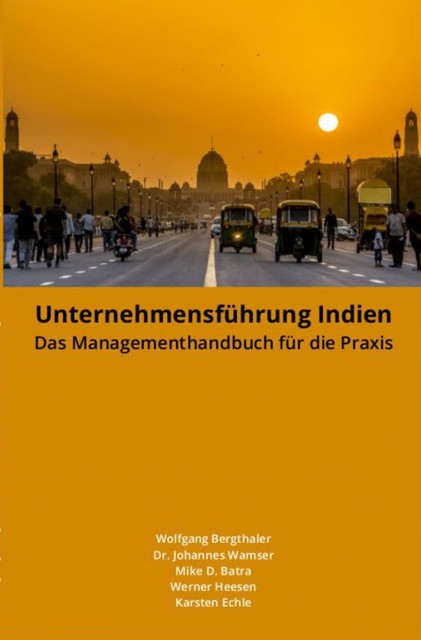 Unternehmensführung Indien, Karsten Echle, Werner Heesen, Wolfgang Bergthaler