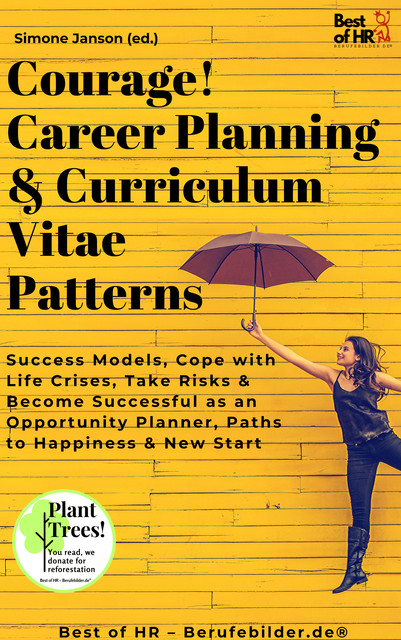 Courage! Career Planning & Curriculum Vitae Patterns, Simone Janson