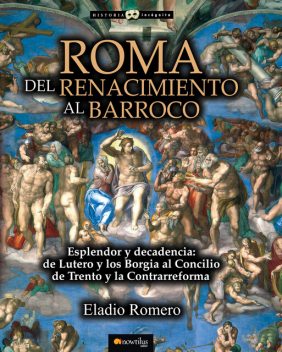 Roma. Del Renacimiento al Barroco, Eladio Romero