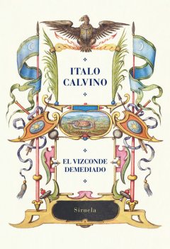 El vizconde demediado, Italo Calvino