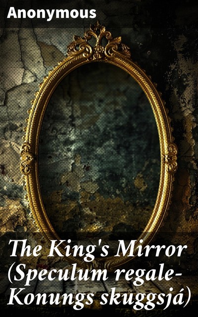 The King's Mirror (Speculum regale-Konungs skuggsjá), 