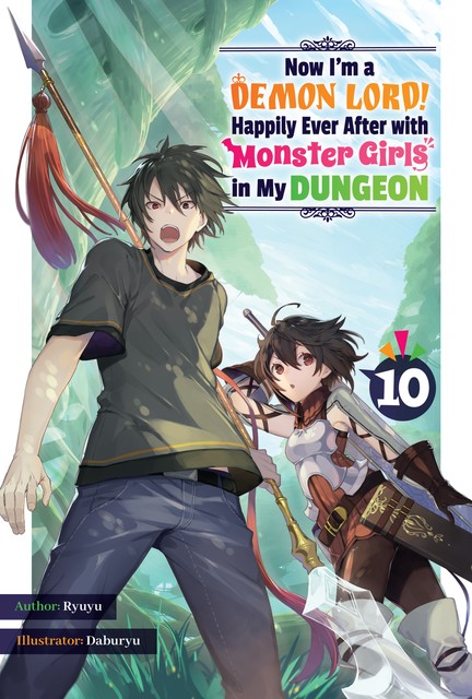 Now I'm a Demon Lord! Happily Ever After with Monster Girls in My Dungeon: Volume 10, Ryuyu