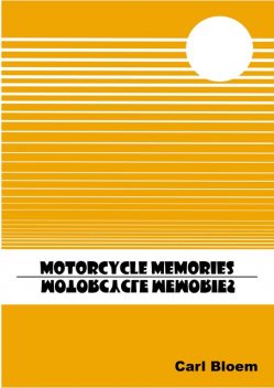 Motorcycle Memories, Carl Bloem