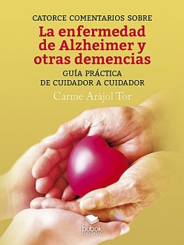 Catorce comentarios sobre la enfermedad de Alzheimer y otras demencias, Carme Aràjol