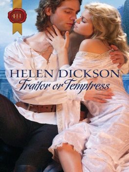 Traitor or Temptress, Helen Dickson