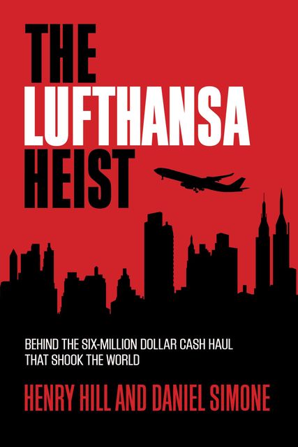 The Lufthansa Heist, Henry Hill, Daniel Simone