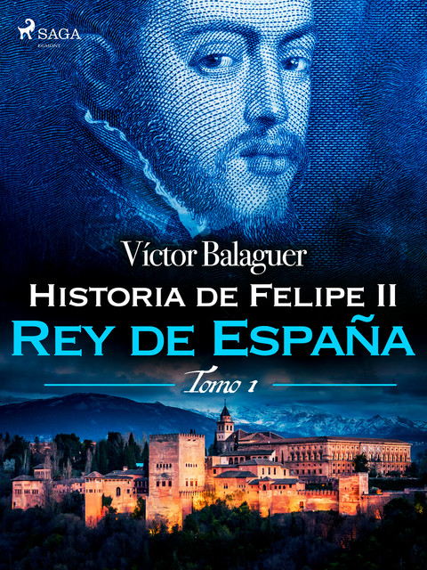 Historia de Felipe II Rey de España. Tomo II, Víctor Balaguer