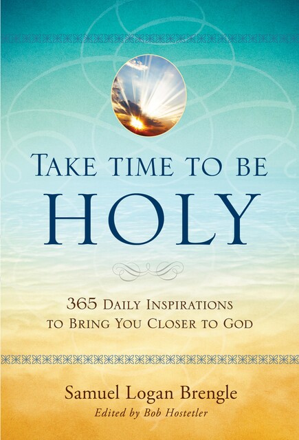 Take Time to Be Holy, Samuel Logan Brengle