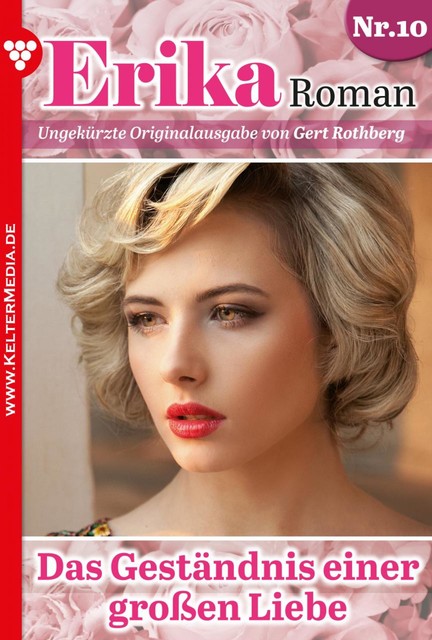 Erika Roman 10 – Liebesroman, Gert Rothberg