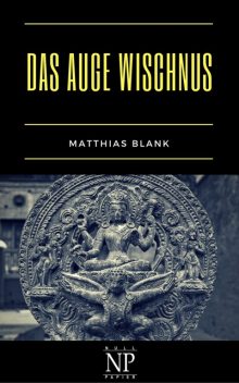 Das Auge Wischnus, Matthias Blank