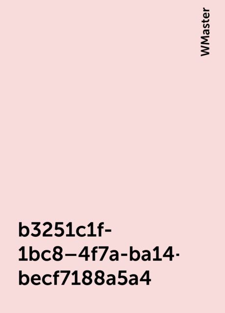 b3251c1f-1bc8–4f7a-ba14-becf7188a5a4, WMaster