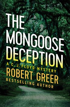 The Mongoose Deception, Robert Greer