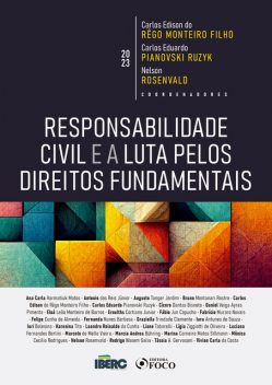 Responsabilidade Civil e a Luta pelos Direitos Fundementais, Ana Carla Harmatiuk Matos, Carlos Eduardo Pianovski Ruzyk, Carlos Edison do Rêgo Monteiro Filho, Antonio dos Reis Júnior, Augusto Tanger Jardim, Bruno Montanari Rostro, Cícero Dantas Bisneto, Daniel Veiga Ayres Pimenta, Eloá Leão Monteiro de Barros, Eroul