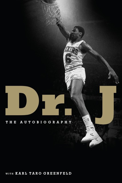 Dr. J, Karl Taro Greenfeld, Julius Erving