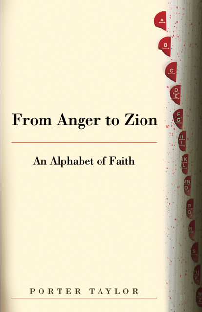 From Anger to Zion, Taylor Porter