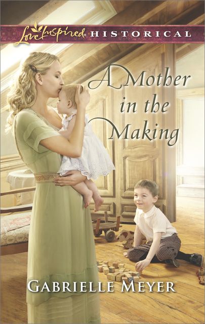 A Mother in the Making, Gabrielle Meyer