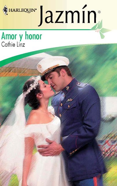 Amor y honor, Cathie Linz