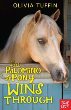 The Palomino Pony Wins Through, Olivia Tuffin