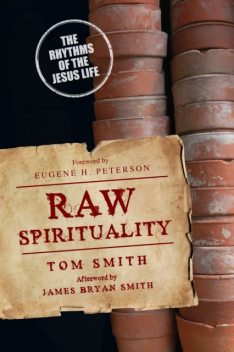 Raw Spirituality, Tom Smith