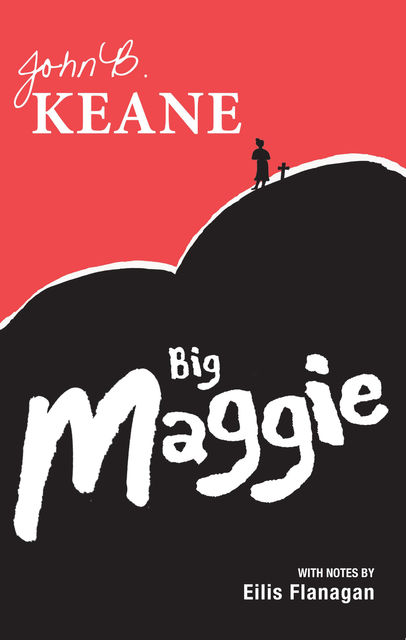 Big Maggie, John B.Keane