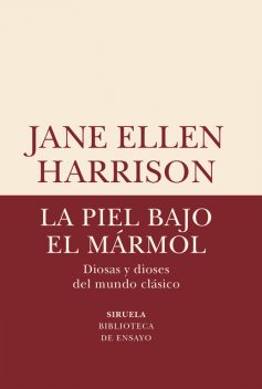 La piel bajo el mármol, Jane Ellen Harrison
